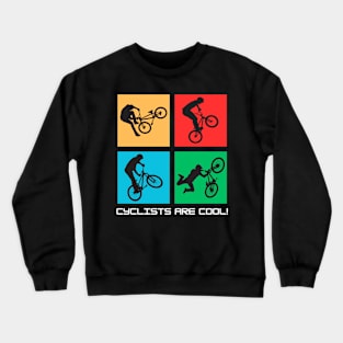 Cyclists are cool! Crewneck Sweatshirt